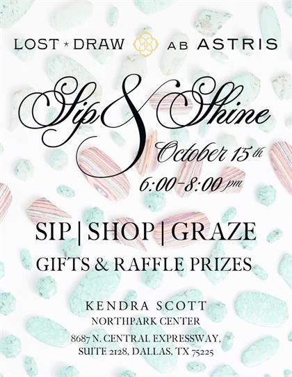 Sip and Shine- Ab Astris and Lost Draw at Kendra Scott in Dallas