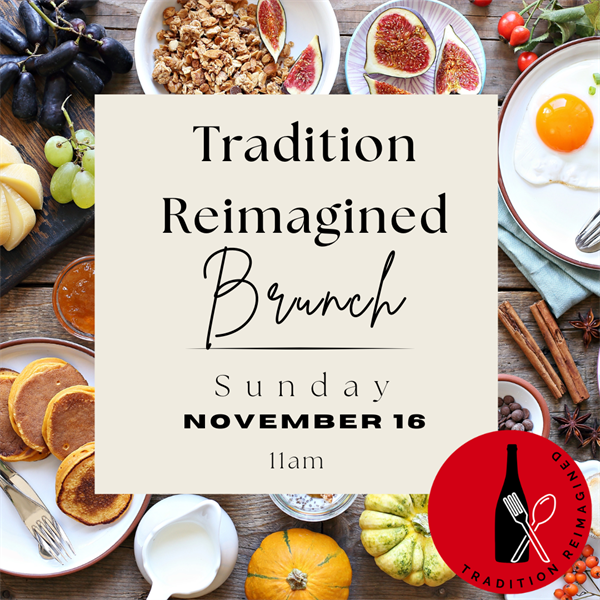 Tradition Reimagined Brunch