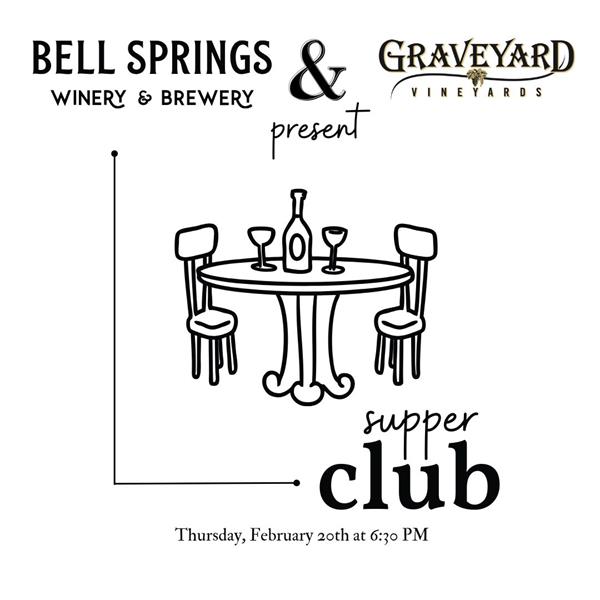 Bell Springs Supper Club Dinner - Thursday, February 20, 2025 - Reservation Only