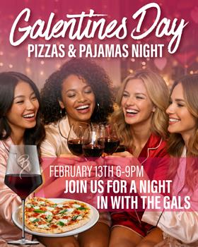 Galentine's Day: Pizza & Pajamas