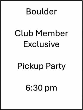 Boulder - Fall 2026 Club Member Pickup Party (6:30 pm)