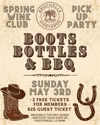 Boots, Bottles & BBQ - Spring Wine Club Pick Up Party