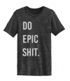 Do Epic Shit Tee