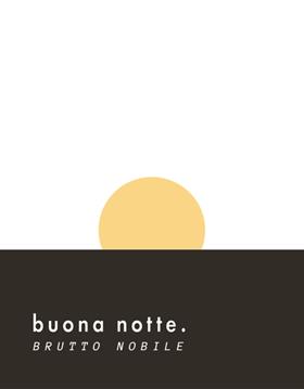2019 Buona Notte Brutto Nobile
