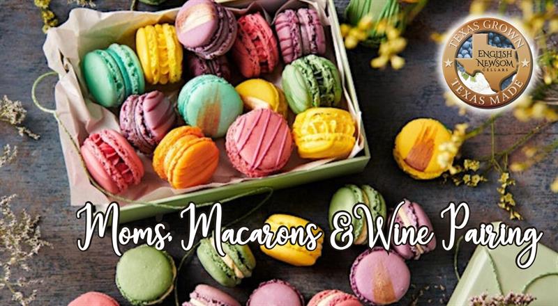 Moms, Macarons, and Wine Pairing