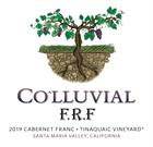 2019 Co^lluvial "FRF"   Cabernet Franc, Tinaquaic Vineyard