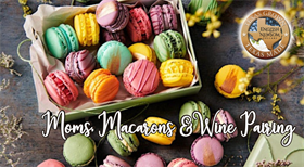 Mom's, Macarons & Wine Pairing
