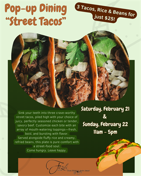Pop-Up Dining Experience Street Tacos 02/22/26