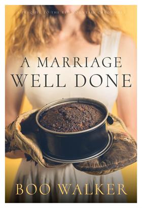 Book - A Marriage Well Done by Boo Walker