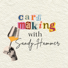 Card Making with Sandy Hammer