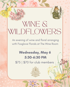 Wine & Wildflowers - May 6
