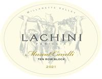 2021 Muscat Canelli, 10-ROW BLOCK, White Wine 750ml