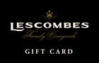 Lescombes Family Vineyards Gift Card - $25