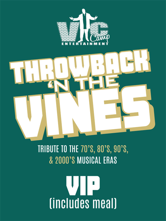 Vic Camp Throwback 'n the Vines - VIP - 3.8.26