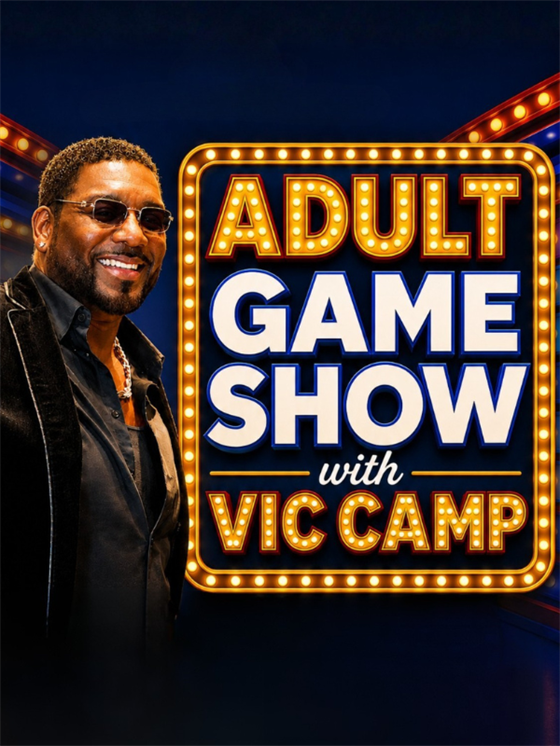 Adult Game Show with Vic Camp - 7.2.26