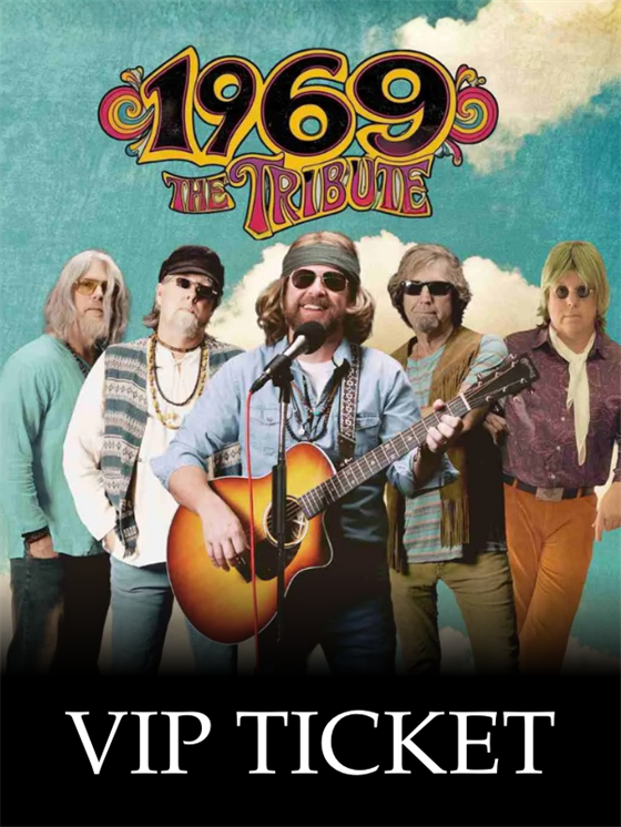 1969 The Tribute VIP TICKET - 4.12.26