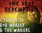 Bob Marley Tribute - One Drop Redemption-Patio Seating 5/27/23
