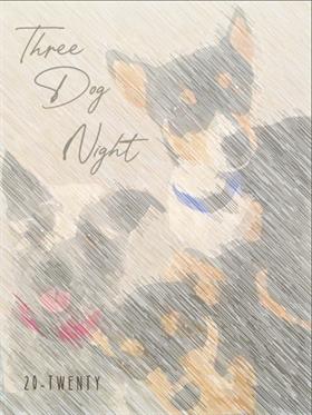 2020 Three Dog Night