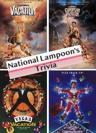 Trivia Time - May 17 - National Lampoon's Themed