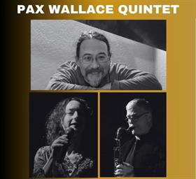 Pax Wallace Quintet Feat.  Kelley Johnson & Jay Thomas