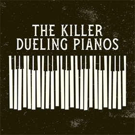 9.18 |  The Killer Dueling Pianos