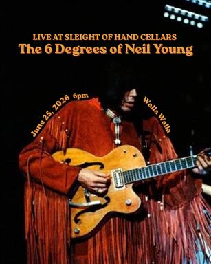 6 Degrees of Neil Young in Walla Walla