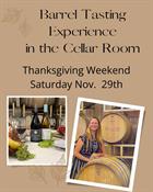 Sat. Nov. 29th, 3:00pm Barrel Tasting Experience
