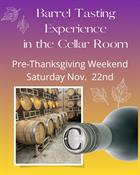 Sat. Nov. 22nd, 1:00 pm Barrel Tasting Experience