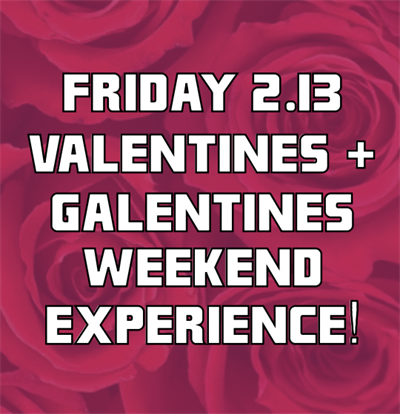 SODO: Valentines/Galentines Experience Table for 2 | Friday 2/13 | $75