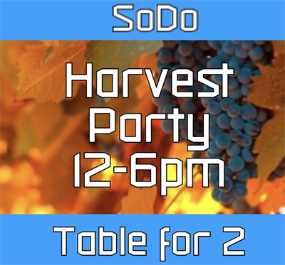 SoDo Harvest Party | November 22nd, Table for 2