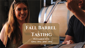 Fall Barrel Tasting - 2pm