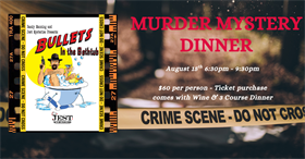 Murder Mystery Dinner - Bullets in the Bathtub August 15th @6:30pm