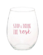 Stop & Drink The Rosé Stemless Wine Glass