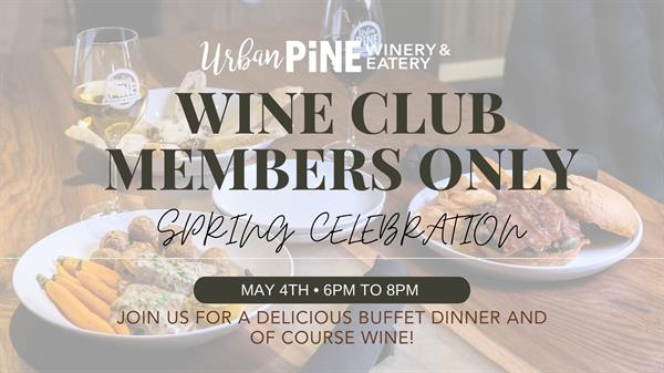 Wine Club Members Only - Spring Celebration