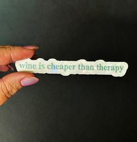 Cheaper Than Therapy Sticker