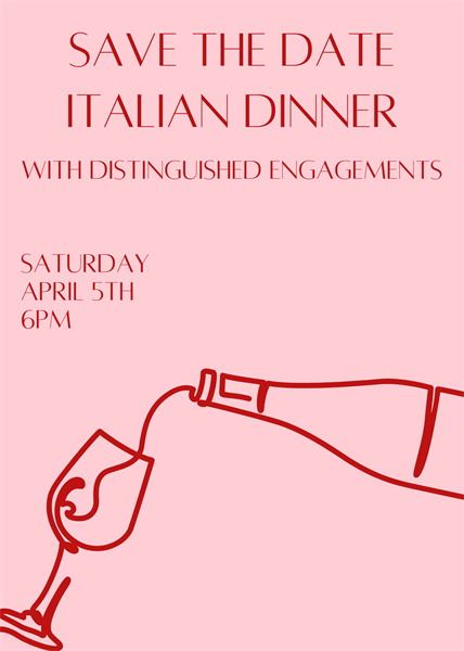 Wine Dinner with Distinguished Engagements ITALIAN DINNER PRESALE